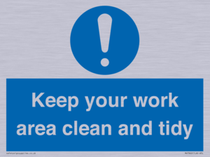 Keep your work area clean and tidy